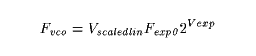 Fvco = Vscaledlin * Fexp0 * 2^(Vexp)
