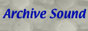 [Archive Sound logo]